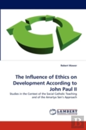 The Influence Of Ethics On Development According To John Paul Ii