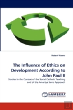 Bertrand.pt - The Influence Of Ethics On Development According To John Paul Ii