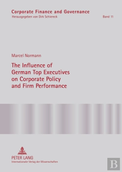 Bertrand.pt - The Influence Of German Top Executives On Corporate Policy And Firm Performance