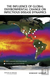 The Influence Of Global Environmental Change On Infectious Disease Dynamics