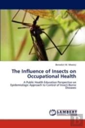 The Influence Of Insects On Occupational Health