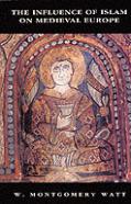 The Influence Of Islam On Medieval Europe