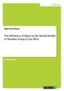The Influence Of Islam On The Mental Health Of Muslims Living In The West