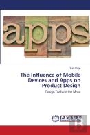 The Influence Of Mobile Devices And Apps On Product Design