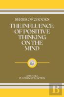 The Influence Of Positive Thinking On The Mind
