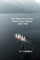 The Influence Of Sea Power Upon History, 1660-1783
