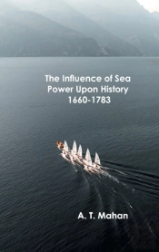 The Influence Of Sea Power Upon History, 1660-1783