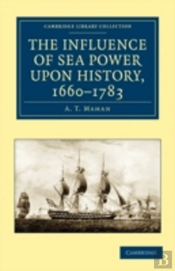 Bertrand.pt - The Influence Of Sea Power Upon History, 1660â€“1783