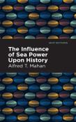 The Influence Of Sea Power Upon History