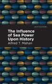 The Influence Of Sea Power Upon History