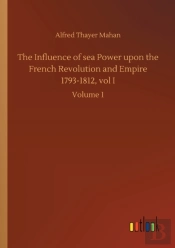 The Influence Of Sea Power Upon The Fren