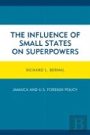 The Influence Of Small States On Superpowers
