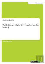 The Influence Of The 9/11 Novel Of Muslim Writing
