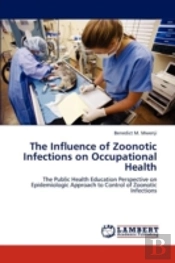 The Influence Of Zoonotic Infections On Occupational Health