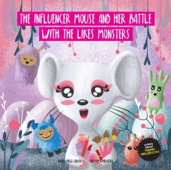 Bertrand.pt - The Influencer Mouse And Her Battle With The Likes Monsters