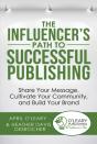 The Influencer'S Path To Successful Publishing