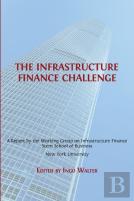 The Infrastructure Finance Challenge
