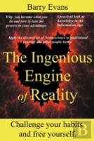The Ingenious Engine Of Reality