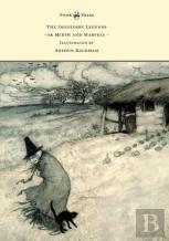 The Ingoldsby Legends Or Mirth And Marvels - Illustrated By Arthur Rackham