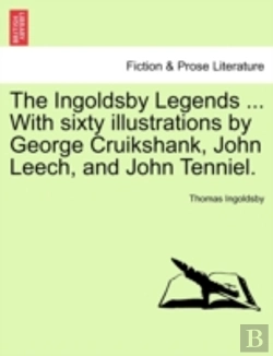 Bertrand.pt - The Ingoldsby Legends ... With Sixty Illustrations By George Cruikshank, John Leech, And John Tenniel.