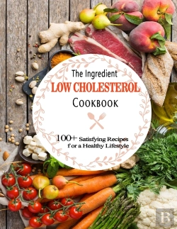 Bertrand.pt - The Ingredient Low Cholesterol Cookbook