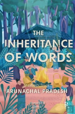 Bertrand.pt - The Inheritance Of Words Â€“ Writings From Arunachal Pradesh