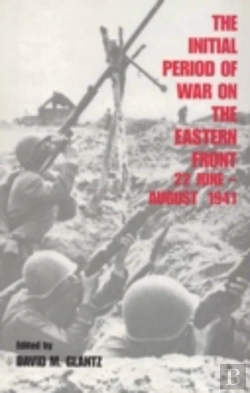 Bertrand.pt - The Initial Period Of War On The Eastern Front, 22 June - August 1941