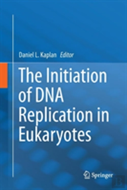 Bertrand.pt - The Initiation Of Dna Replication In Eukaryotes