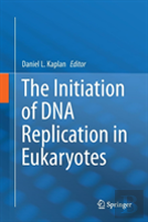The Initiation Of Dna Replication In Eukaryotes