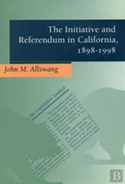 Bertrand.pt - The Initiative And Referendum In California, 1898-1998