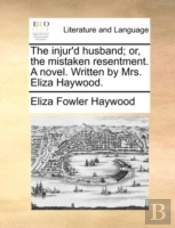 The Injur'D Husband; Or, The Mistaken Re
