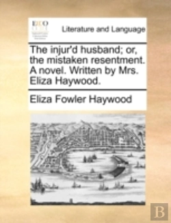 Bertrand.pt - The Injur'D Husband; Or, The Mistaken Re