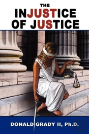 The Injustice Of Justice