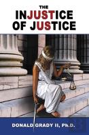 The Injustice Of Justice