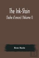 The Ink-Stain (Tache D'Encre) (Volume I)
