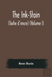 The Ink-Stain (Tache D'Encre) (Volume I)