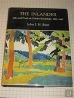 Bertrand.pt - The Inlander Life And Work Of Charles Burchfield, 1893-1967