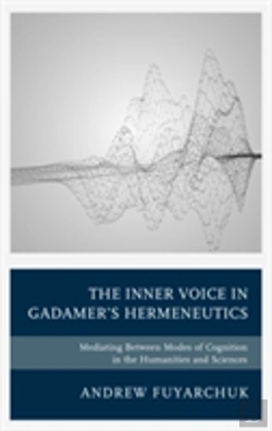 Bertrand.pt - The Inner Voice In Gadamer'S Hermeneutics