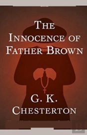 The Innocence Of Father Brown (Annotated Original Edition)