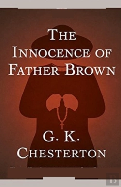 Bertrand.pt - The Innocence Of Father Brown (Annotated Original Edition)