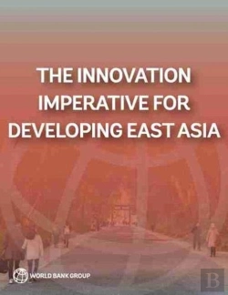 Bertrand.pt - The Innovation Imperative For Developing East Asia