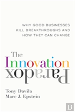 Bertrand.pt - The Innovation Paradox: Why Good Businesses Kill Breakthroughs And How They Can Change