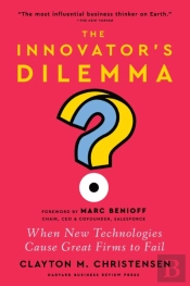 The Innovator'S Dilemma, With A New Foreword