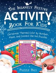 The Insanely Festive Activity Book For Kids