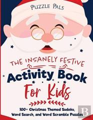 The Insanely Festive Activity Book For Kids