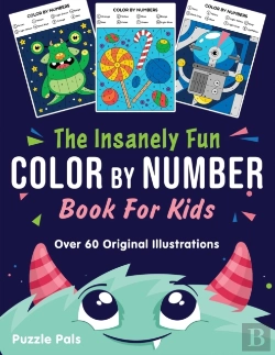 Bertrand.pt - The Insanely Fun Color By Number Book For Kids