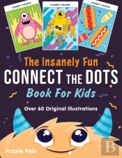The Insanely Fun Connect The Dots Book For Kids