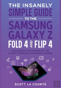 Bertrand.pt - The Insanely Simple Guide To The Samsung Galaxy Z Fold 4 And Flip 4