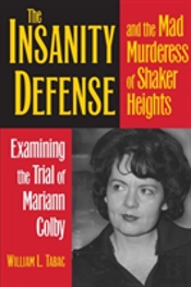 The Insanity Defense And The Mad Murderess Of Shaker Heights