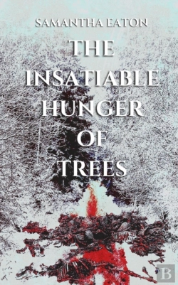 Bertrand.pt - The Insatiable Hunger Of Trees